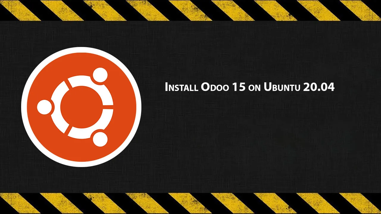 Install Odoo 15 on Ubuntu 20.04