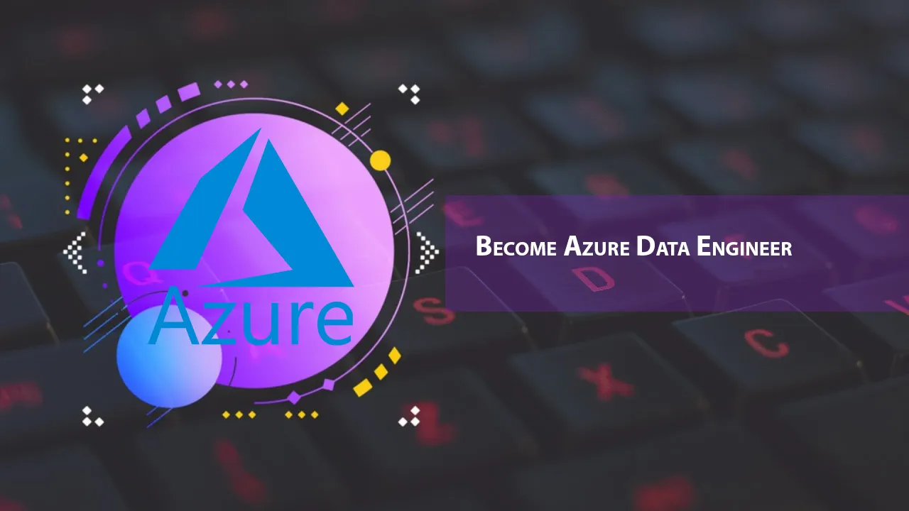 Become Azure Data Engineer