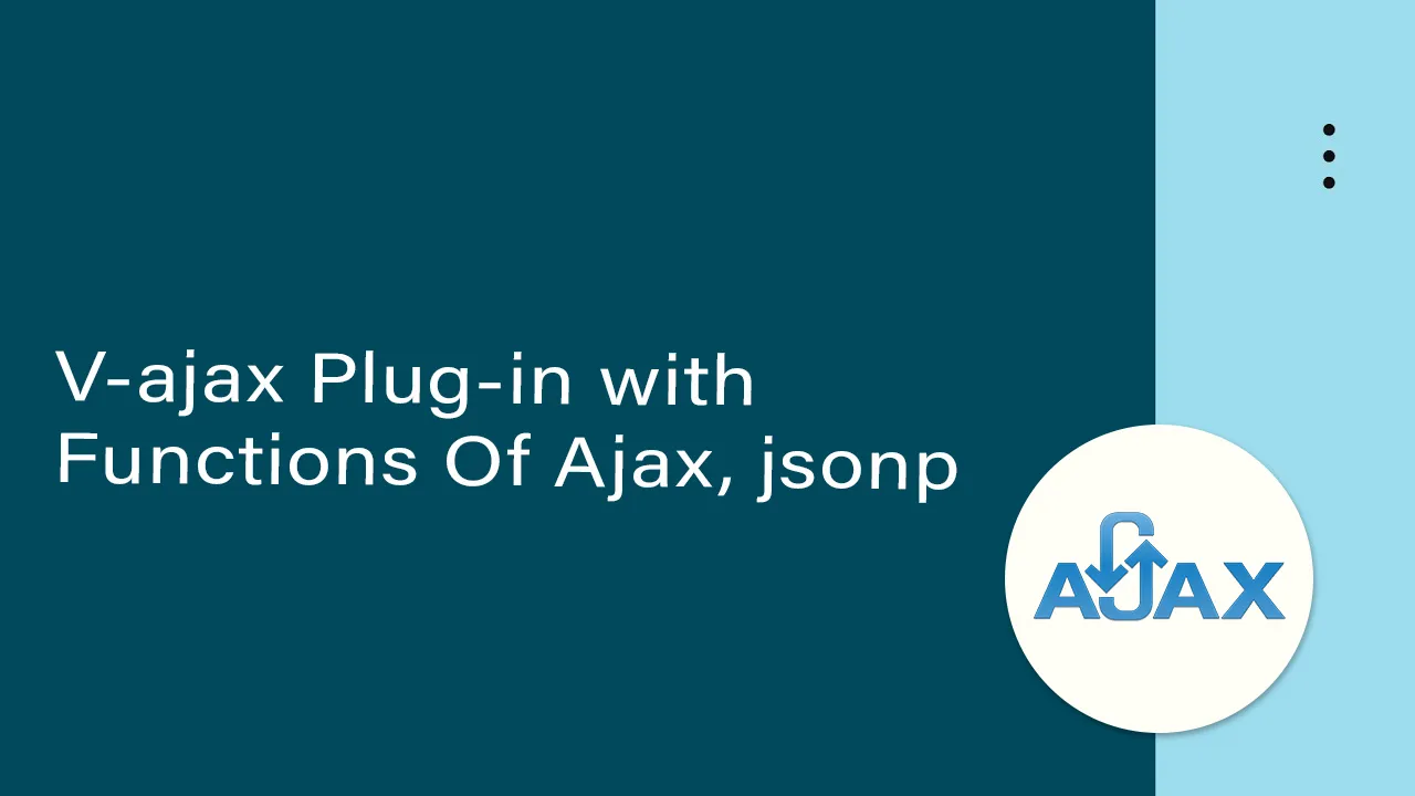 V-ajax Plug-in with Functions Of Ajax, jsonp