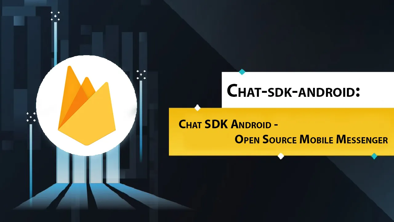 Chat-sdk-android: Chat SDK Android - Open Source Mobile Messenger