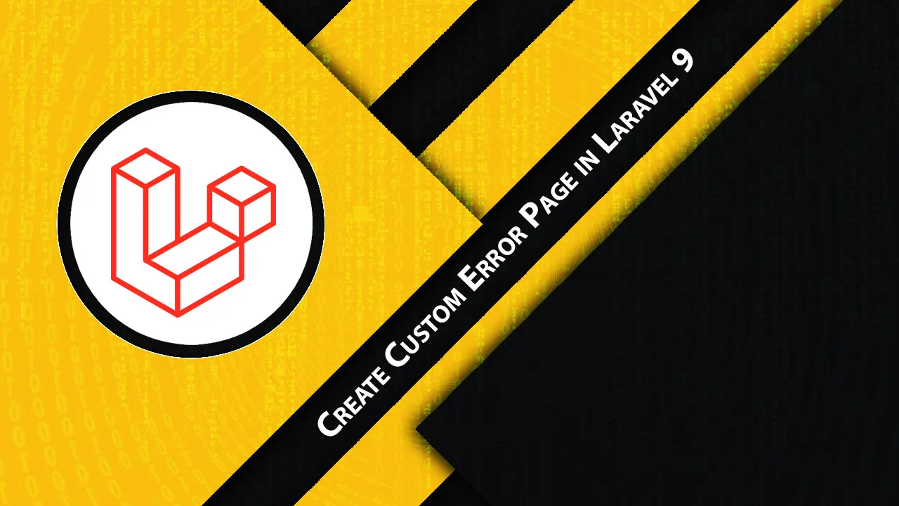 Create Custom Error Page in Laravel 9