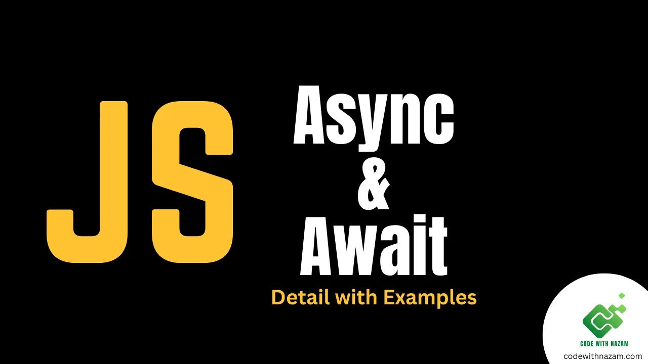 Javascript Async & Await in Detail with Examples
