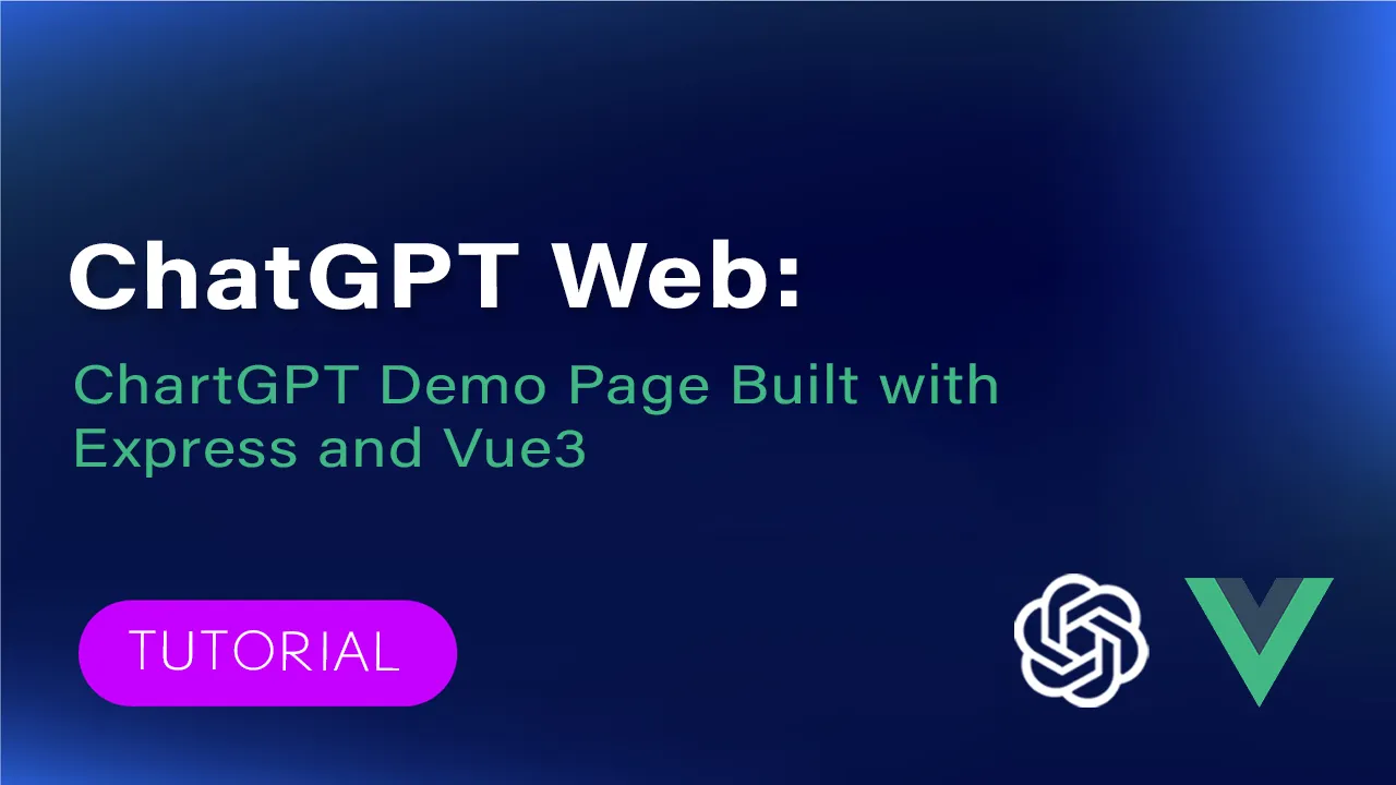 ChatGPT Web: ChartGPT Demo Page Built with Express and Vue3