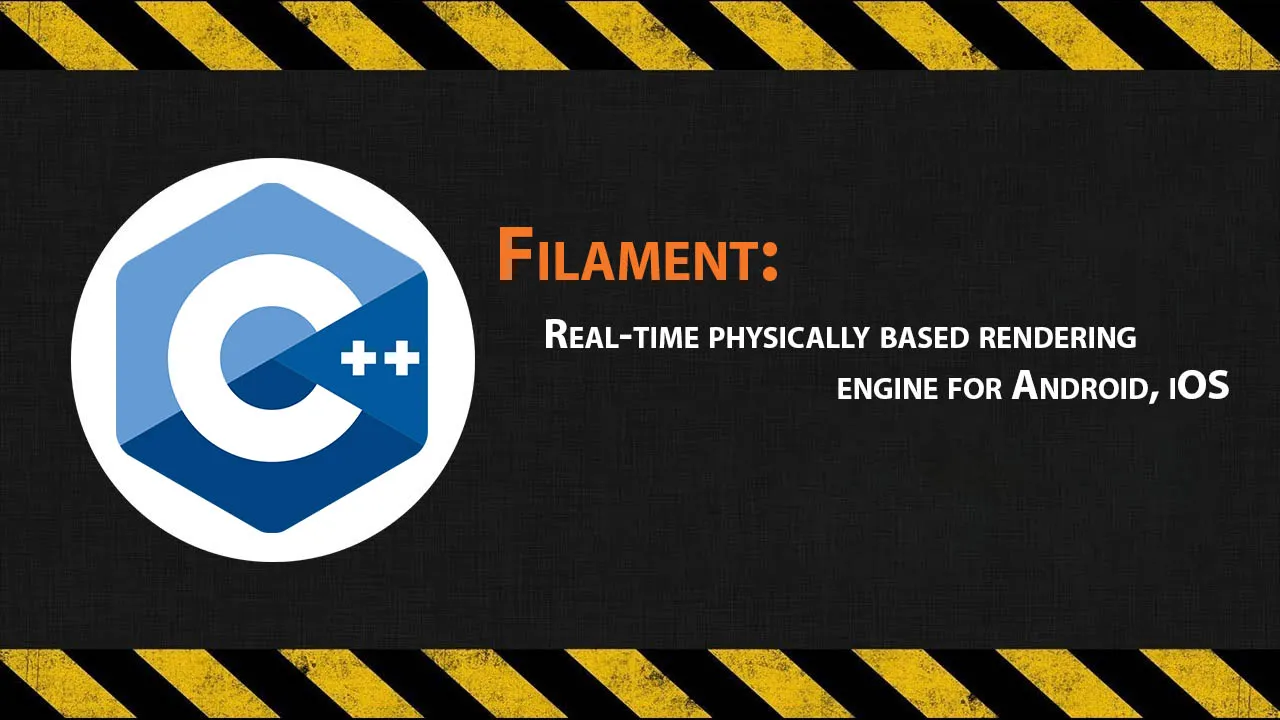 Filament: Real-time Physically Based Rendering Engine for Android, iOS