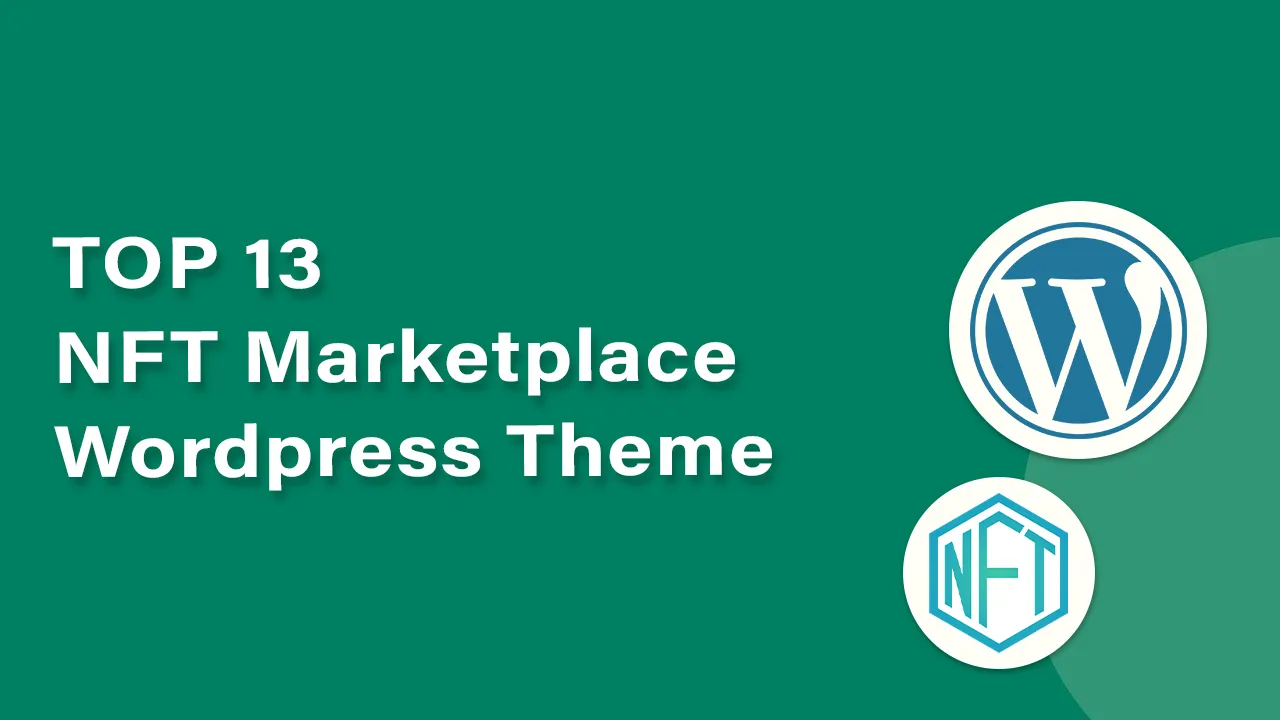 TOP 13 NFT Marketplace Wordpress Theme