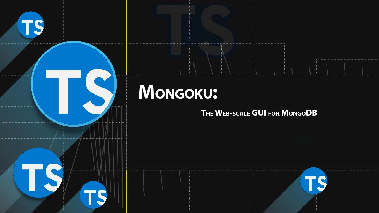 Mongoku: The Web-scale GUI for MongoDB