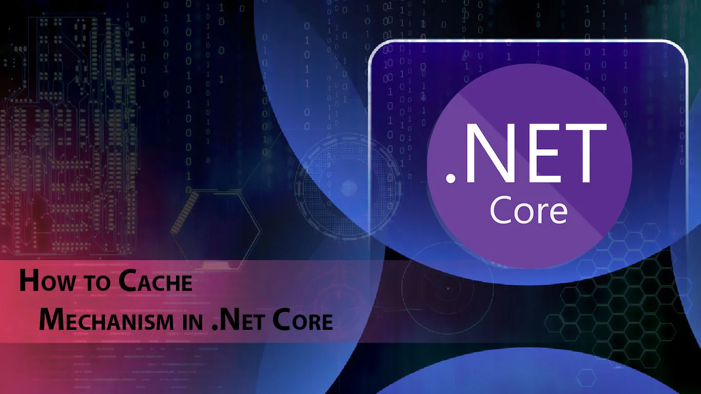 How to Cache Mechanism in .Net Core