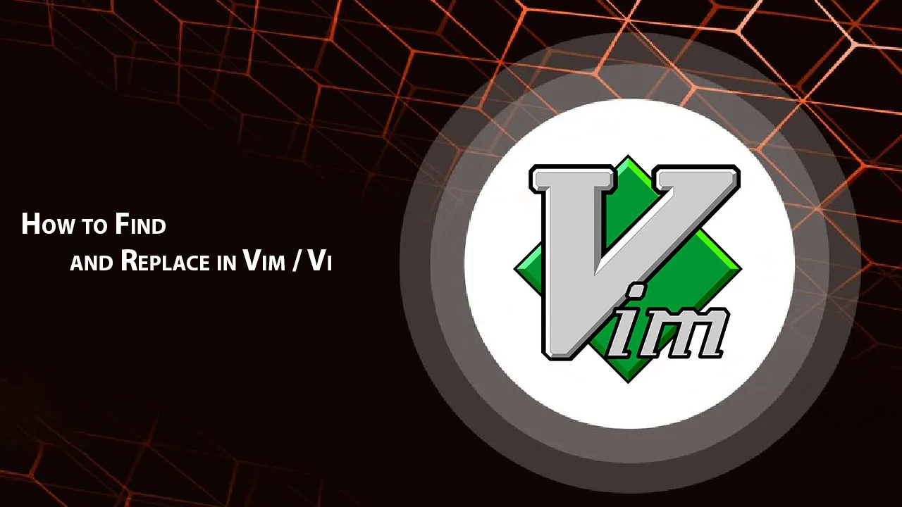 How to Find and Replace in Vim / Vi