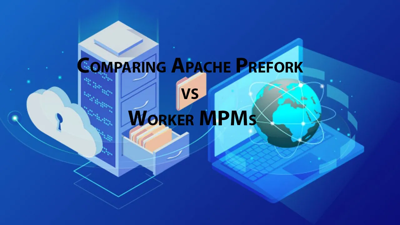 Comparing Apache Prefork vs Worker MPMs