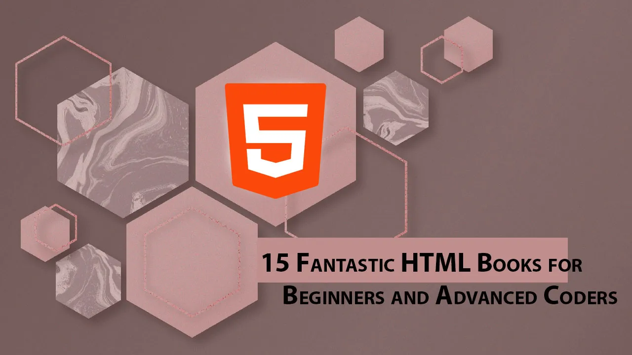 15 Fantastic HTML Books for Beginners and Advanced Coders