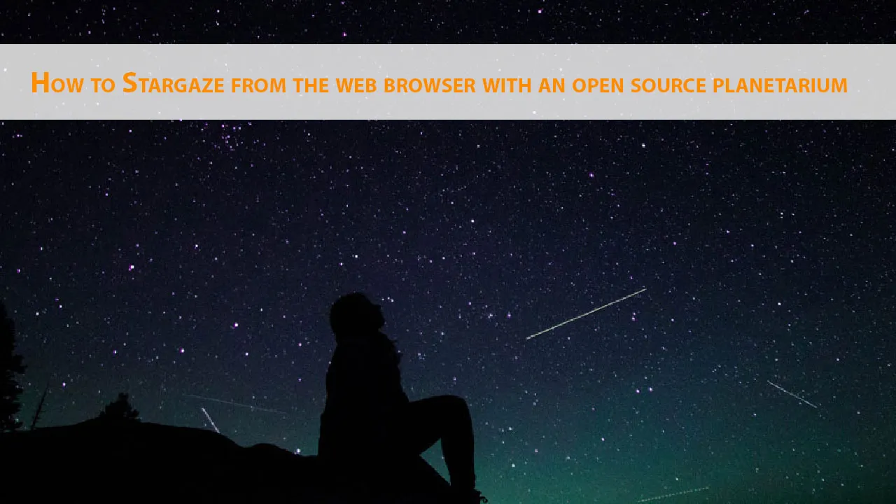How to Stargaze From The Web Browser with an Open Source Planetarium
