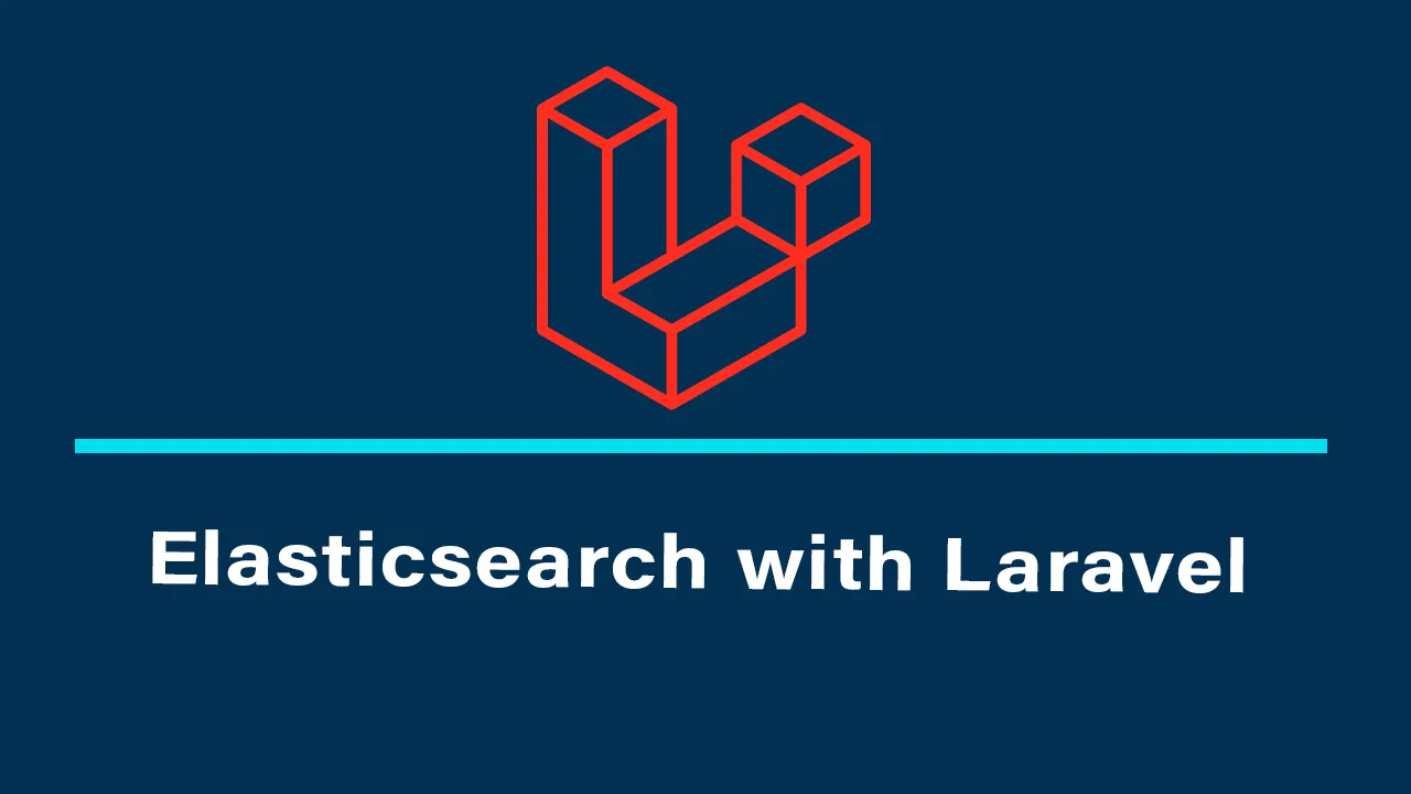 How to integrate Elaticsearch Into Laravel Blog