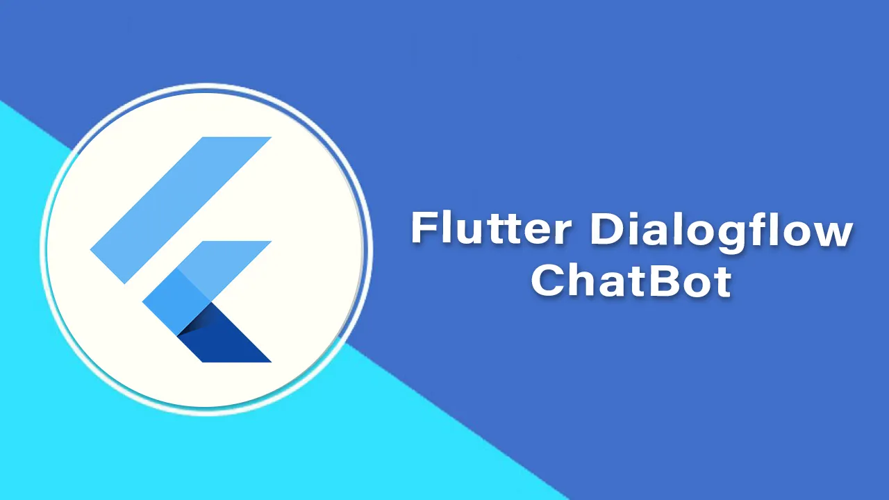 Flutter ChatBot Mobile App With Dialogflow