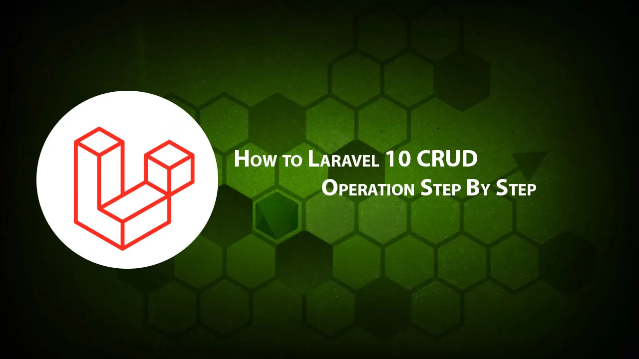 How to Laravel 10 CRUD Operation Step By Step