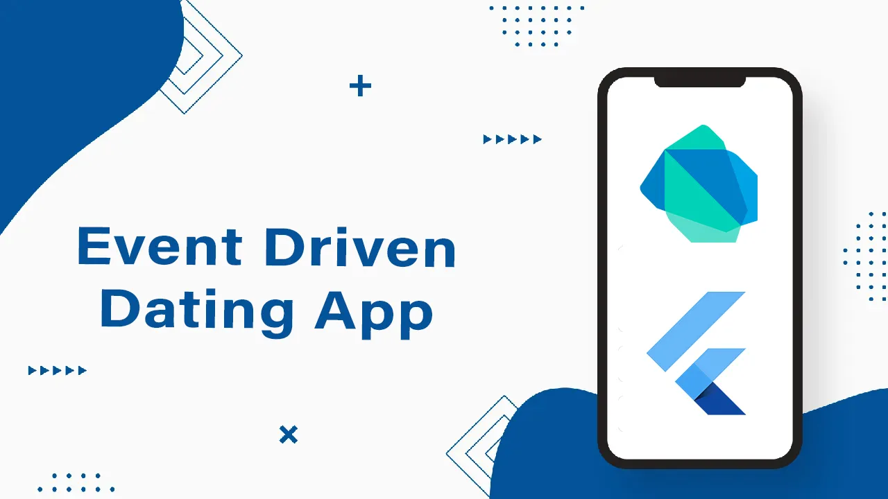 Event Driven Dating App with Flutter/Dart and Springboot/Java