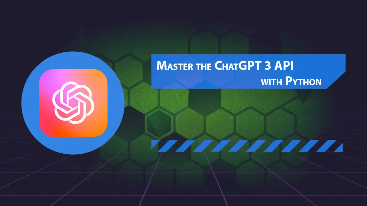 Master the ChatGPT 3 API with Python