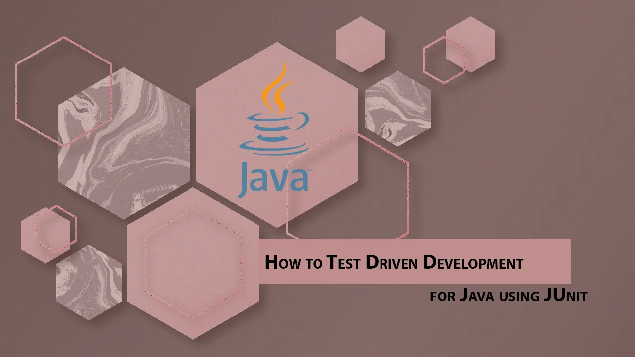 How to Test Driven Development for Java using JUnit