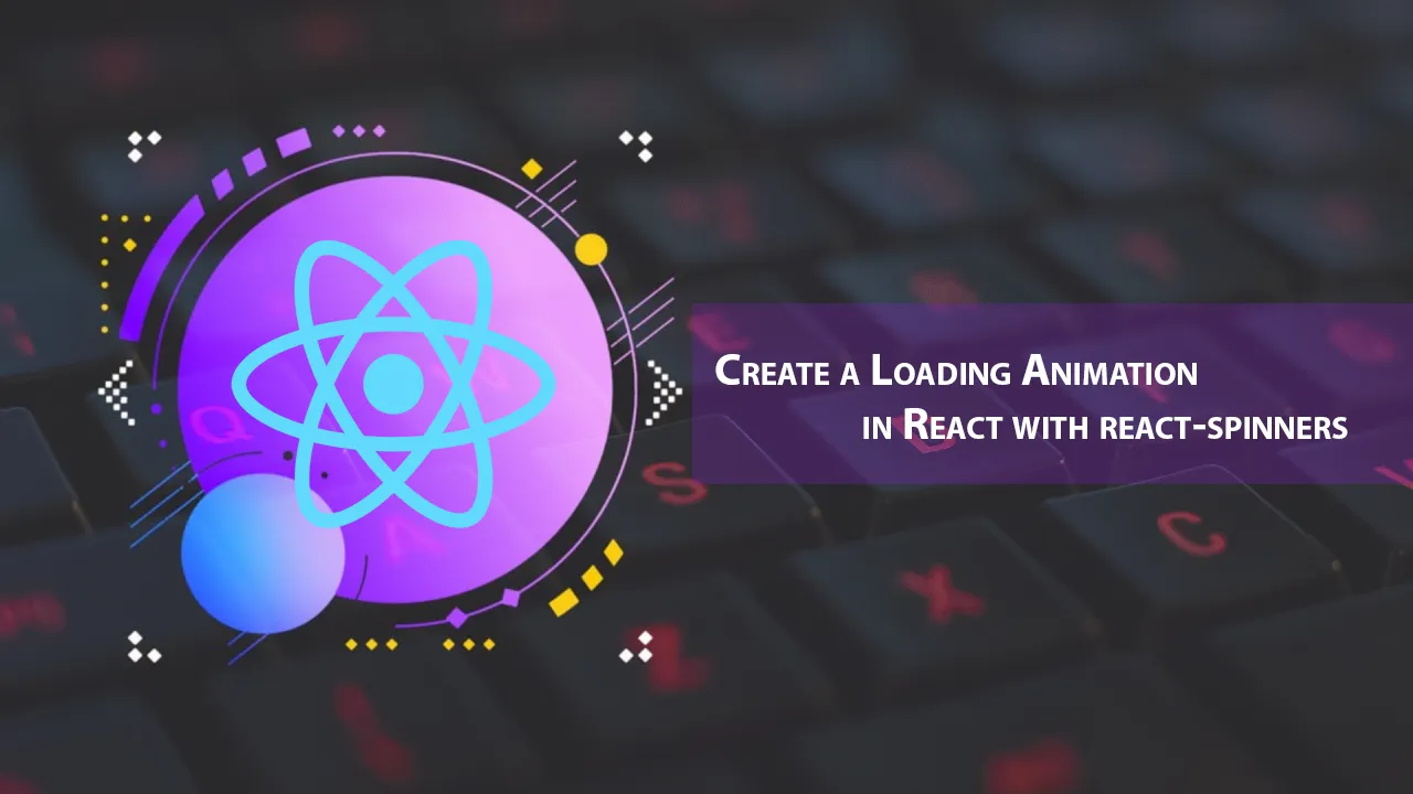 Create A Loading animation in React with React-spinners