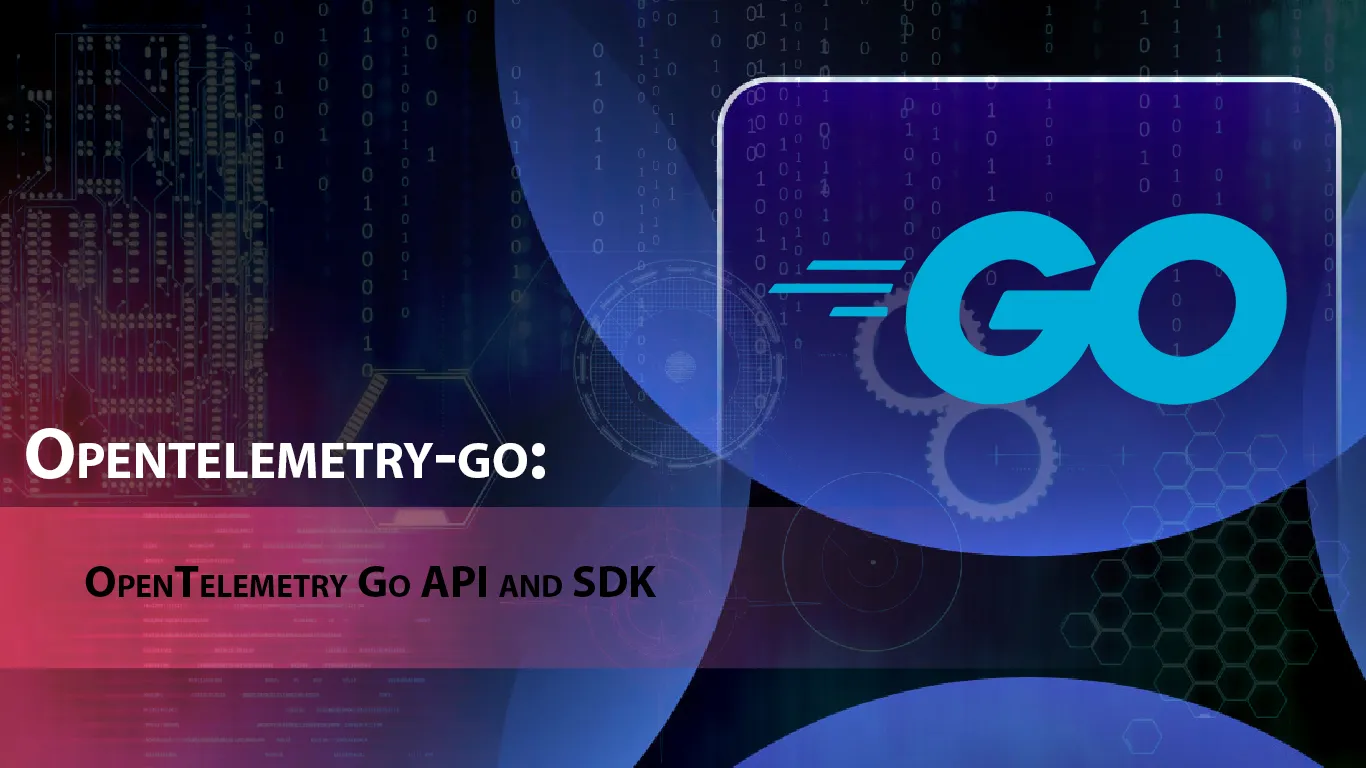 Opentelemetry-go: OpenTelemetry Go API and SDK