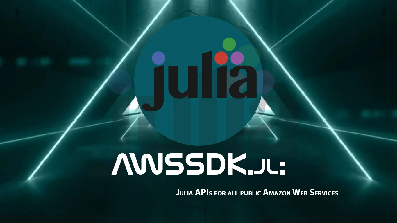 AWSSDK.jl: Julia APIs for All Public Amazon Web Services