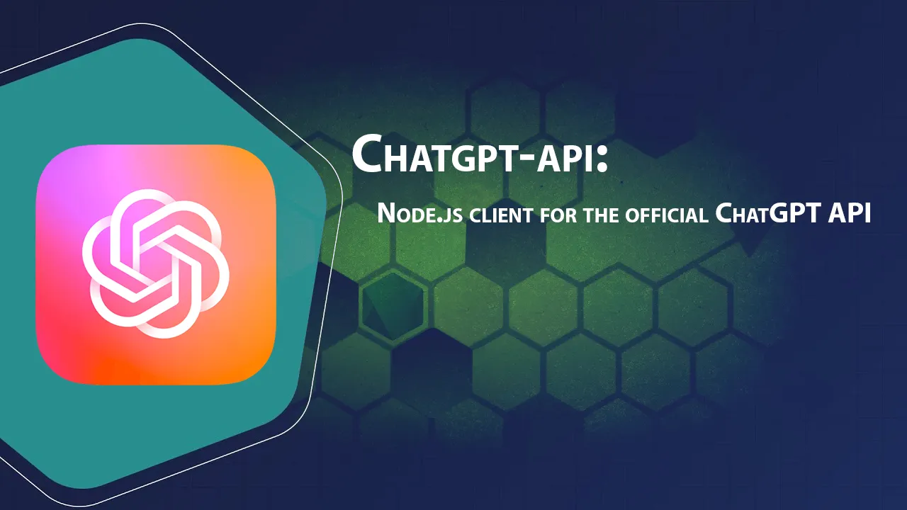 Chatgpt-api: Node.js client for the official ChatGPT API