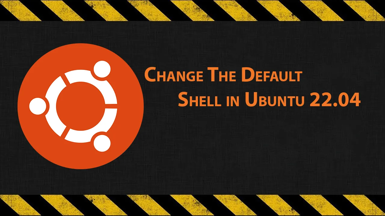 Change The Default Shell in Ubuntu 22.04