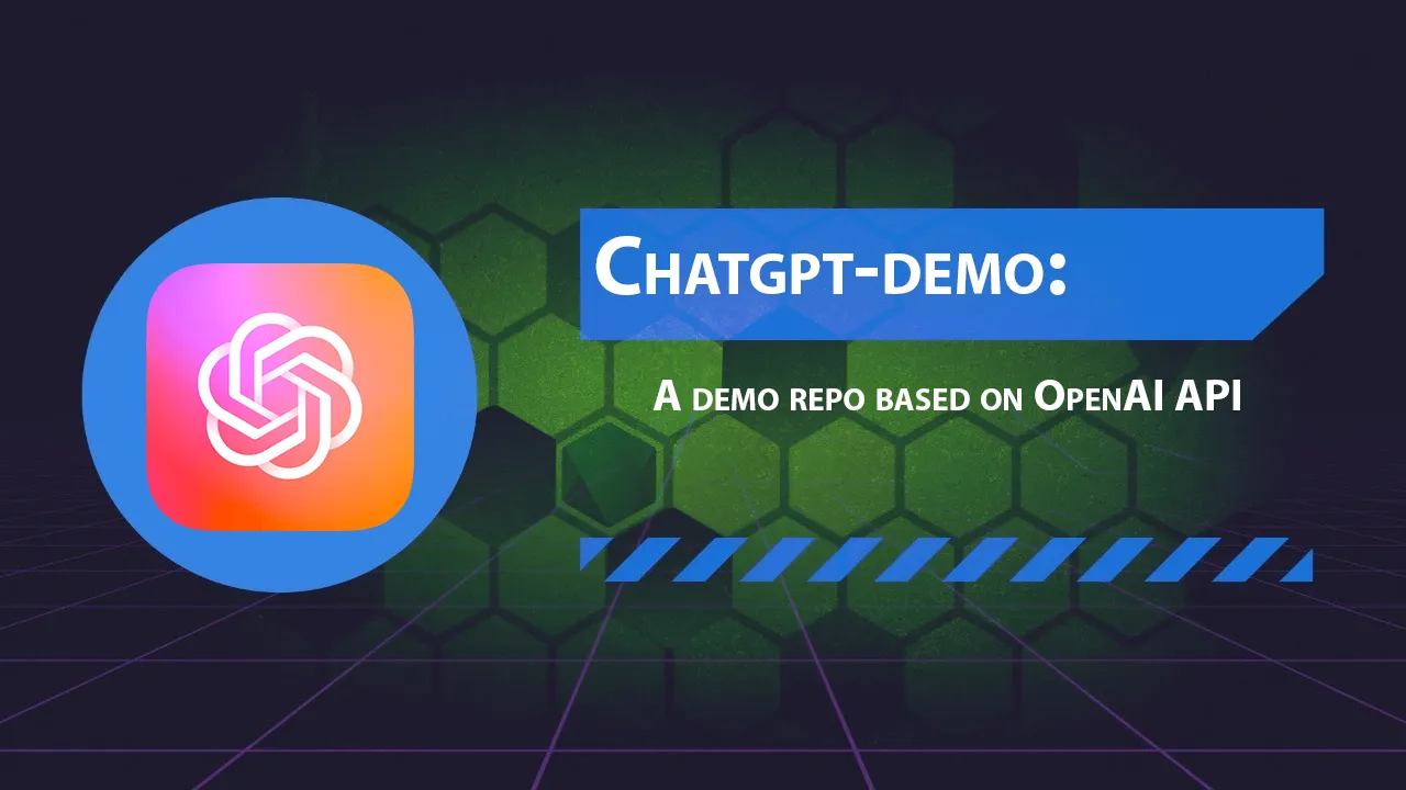 Chatgpt-demo: A Demo Repo Based on OpenAI API