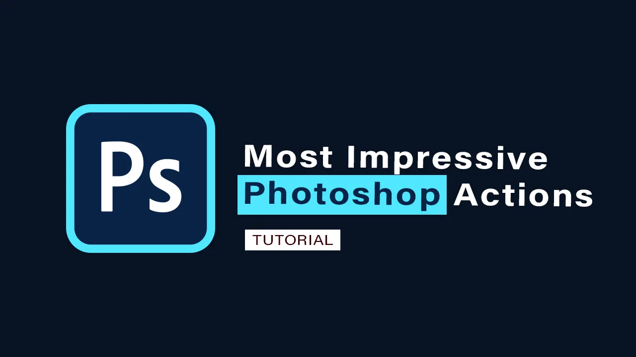 TOP 20 Most Impressive Photoshop Actions