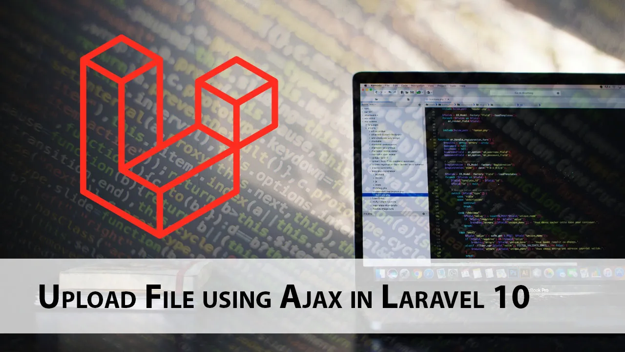 Upload File using Ajax in Laravel 10