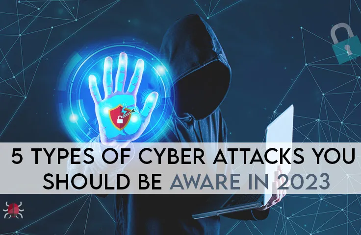 5 Types of Cyber Attacks You Should Be Aware in 2023 TechDrive Support