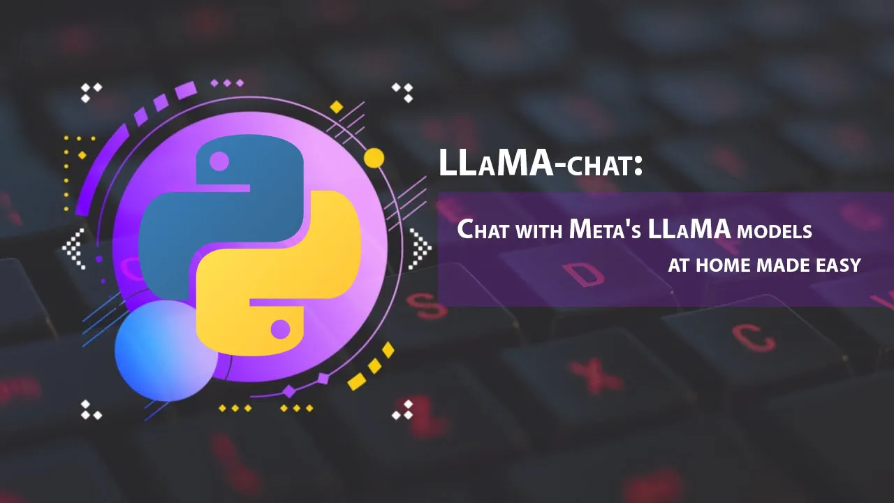 LLaMA-chat: Chat with Meta's LLaMA Models At Home Made Easy
