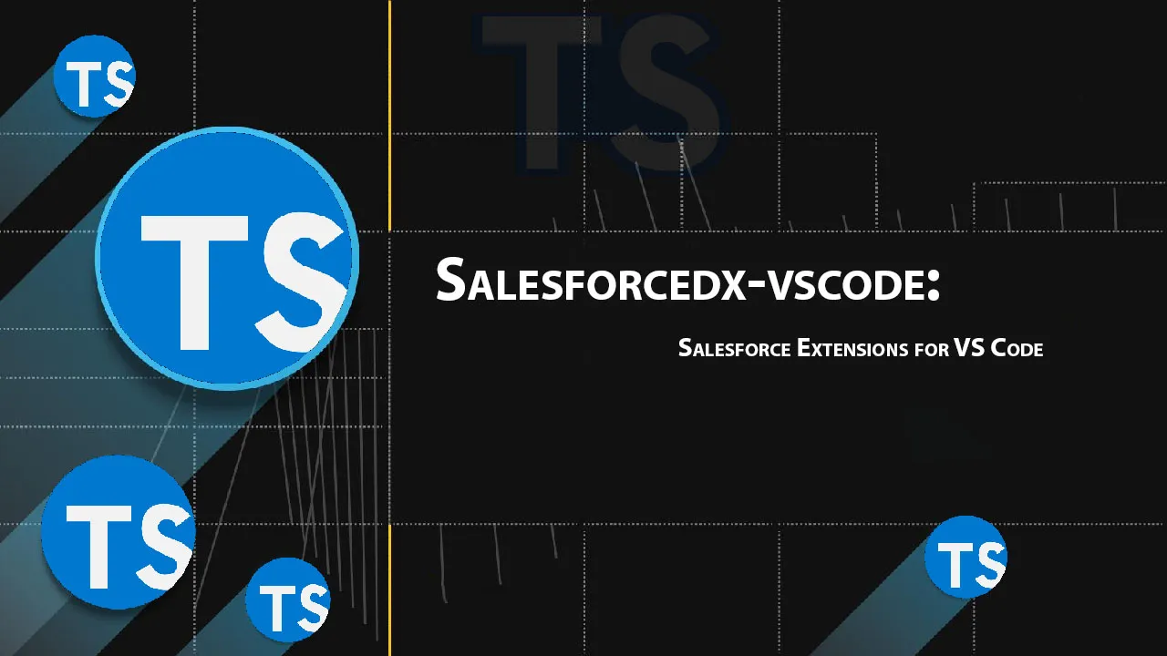 Salesforcedx-vscode: Salesforce Extensions for VS Code