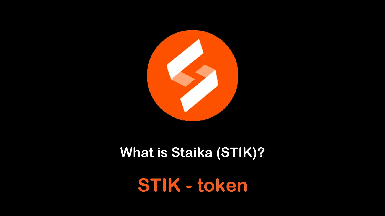 What is Staika (STIK) | What is Staika token | What is STIK tọken 
