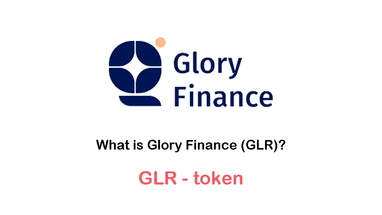 What is Glory Finance (GLR) | What is Glory Finance token | GLR token