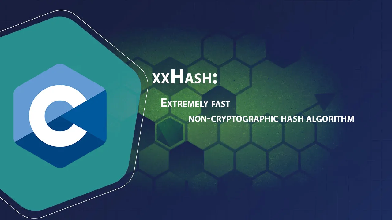 xxHash: Extremely Fast Non-cryptographic Hash Algorithm