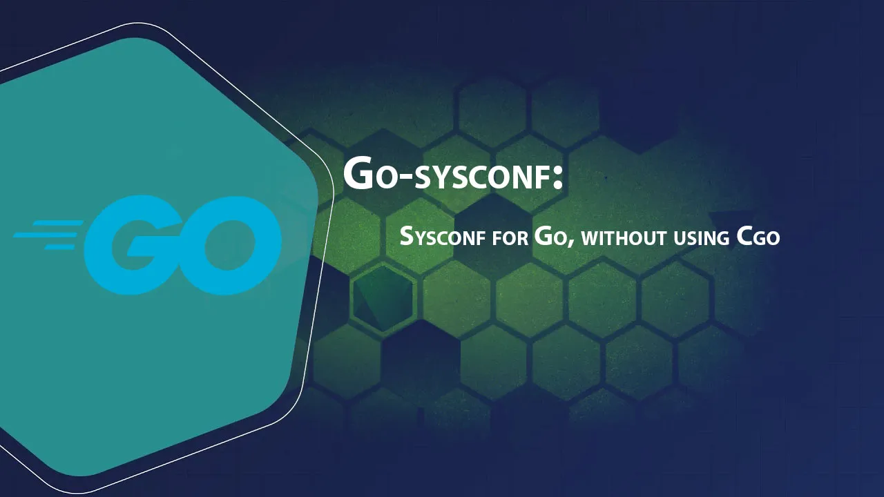 Go-sysconf: Sysconf for Go, without using Cgo