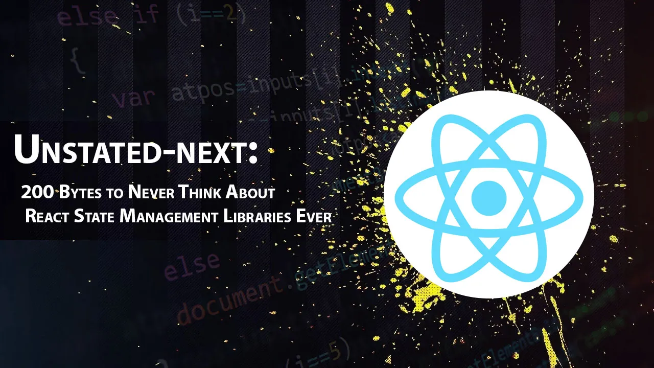 200 Bytes to Never Think About React State Management Libraries Ever 