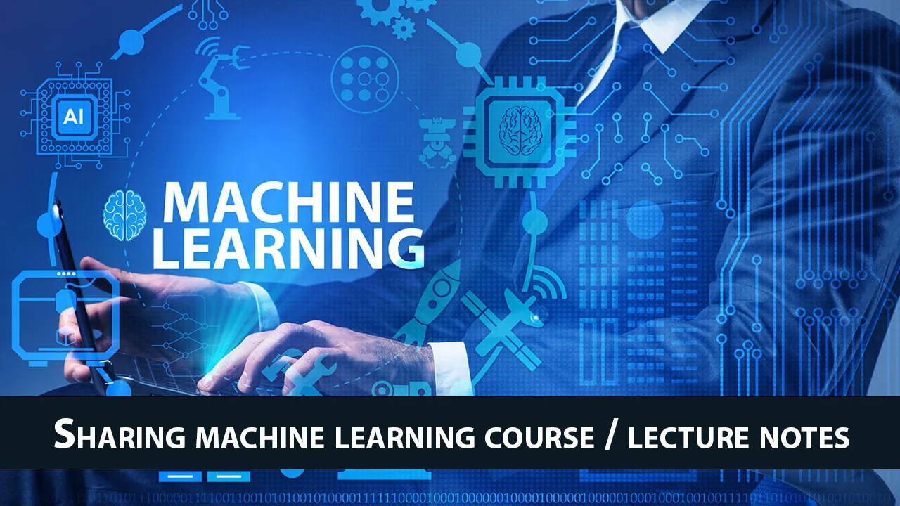 ML-Course-Notes: Sharing Machine Learning Course / Lecture Notes