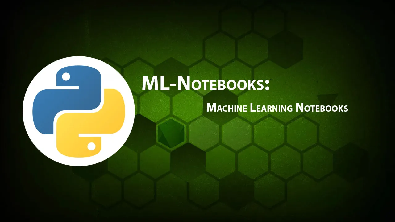 ML-Notebooks: Machine Learning Notebooks