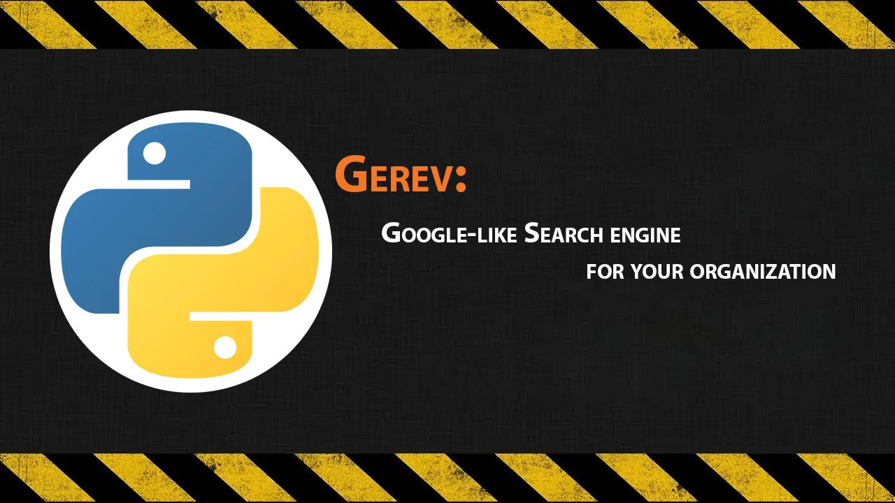 Gerev: Google-like Search Engine for Your Organization
