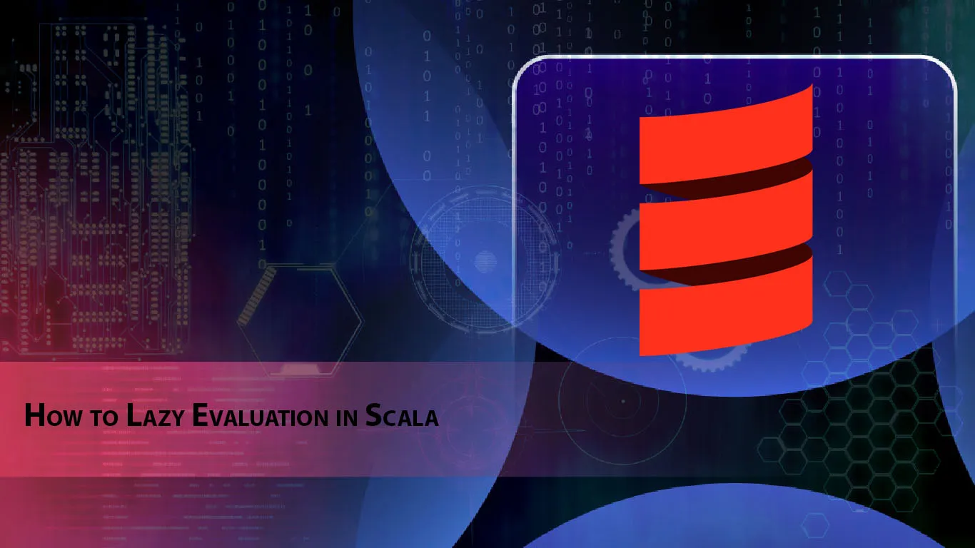 How to Lazy Evaluation in Scala