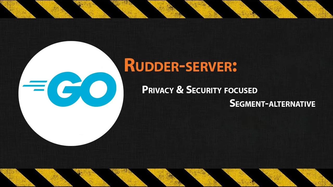 Rudder-server: Privacy & Security Focused Segment-alternative