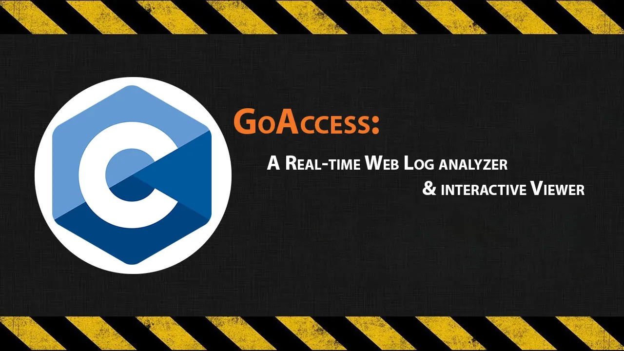GoAccess: A Real-time Web Log analyzer & interactive Viewer