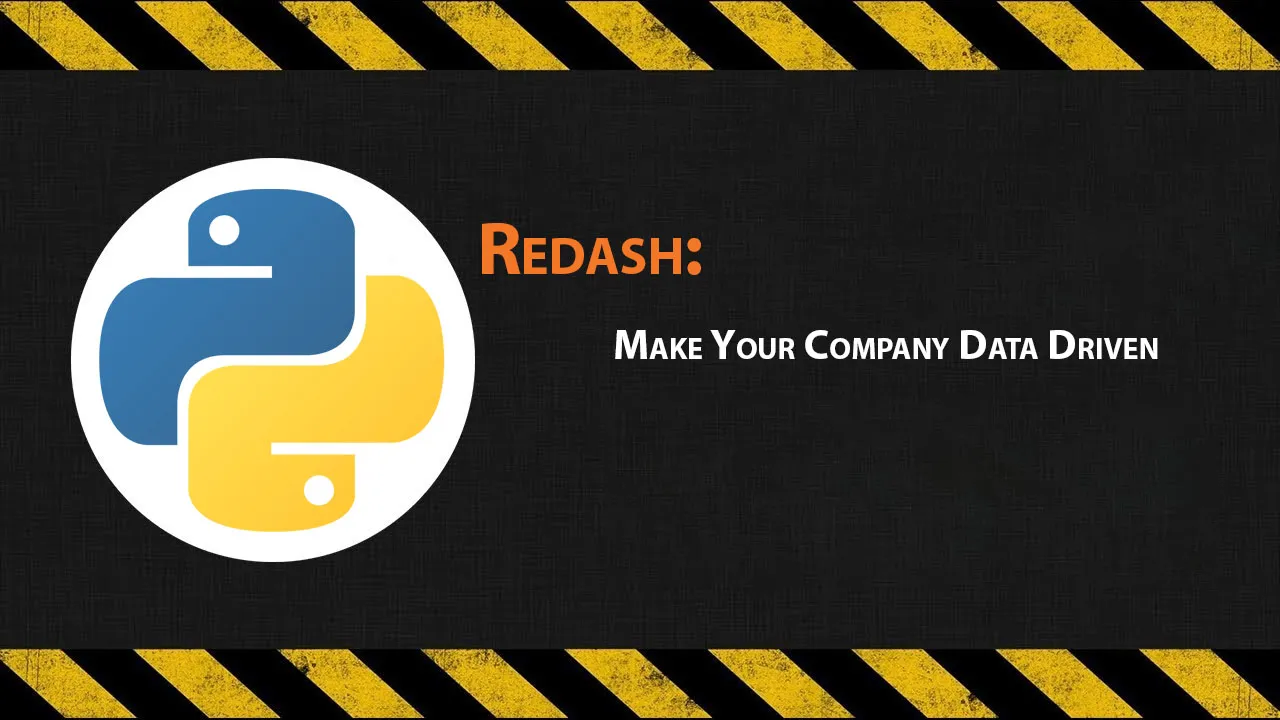 Redash: Make Your Company Data Driven
