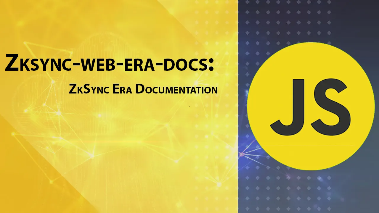 Zksync-web-era-docs: ZkSync Era Documentation