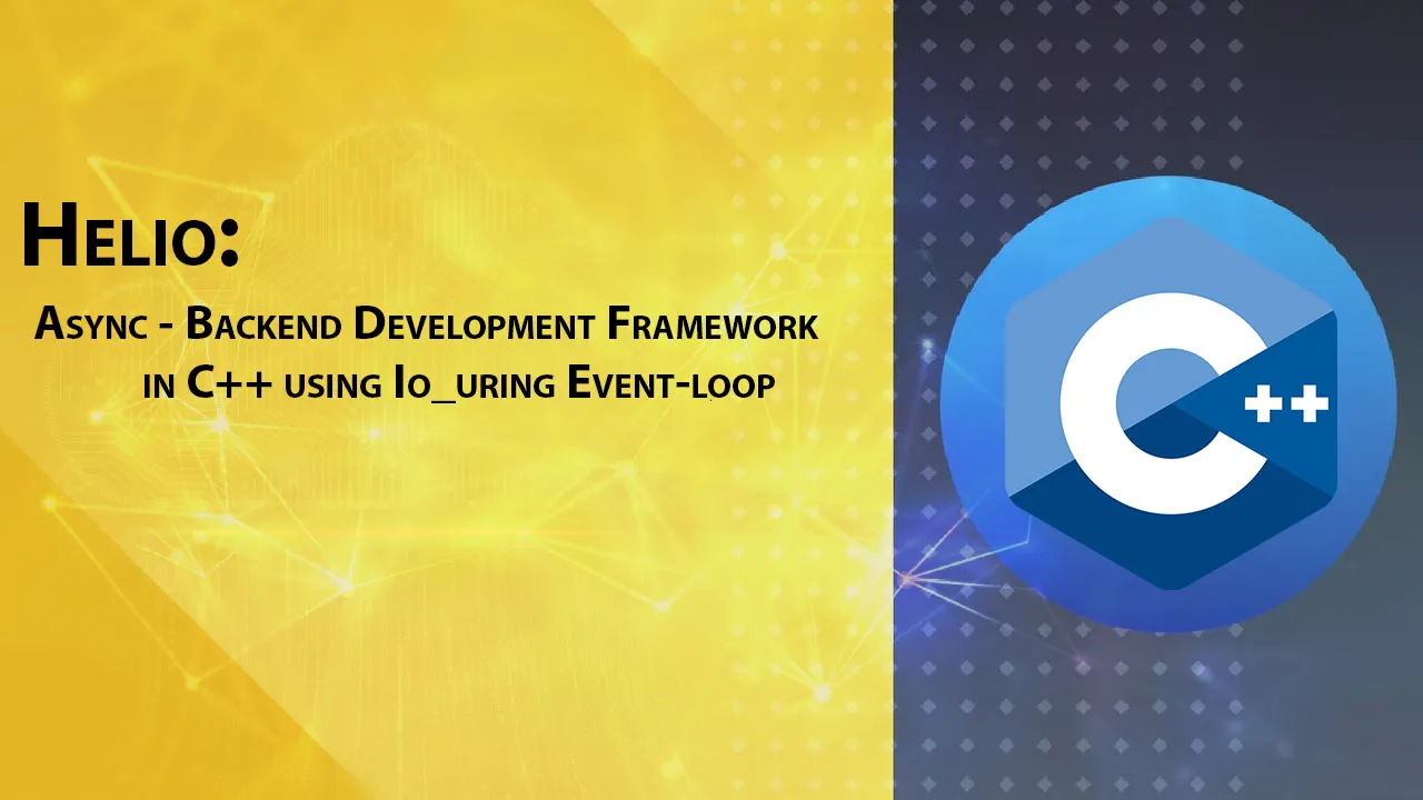 Async - Backend Development Framework in C++ using Io_uring Event-loop