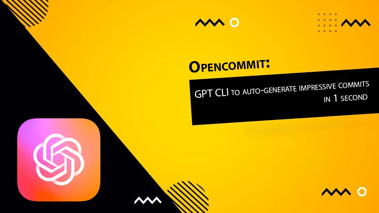 Opencommit: GPT CLI to Auto-generate Impressive Commits in 1 Second