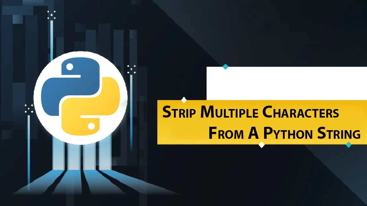 Strip Multiple Characters From String Python