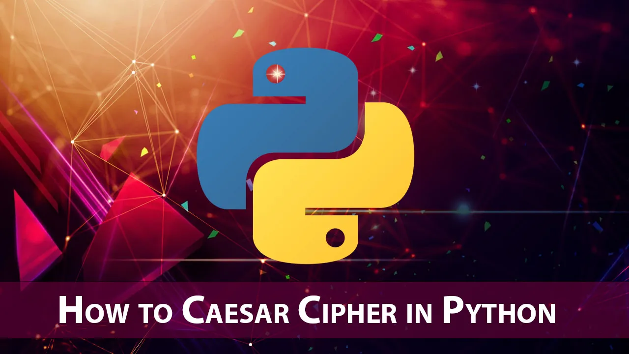 How to Caesar Cipher in Python