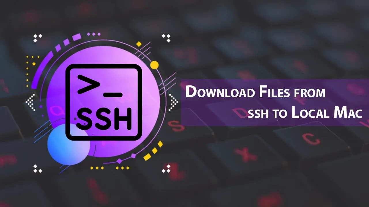 Download Files from ssh to Local Mac